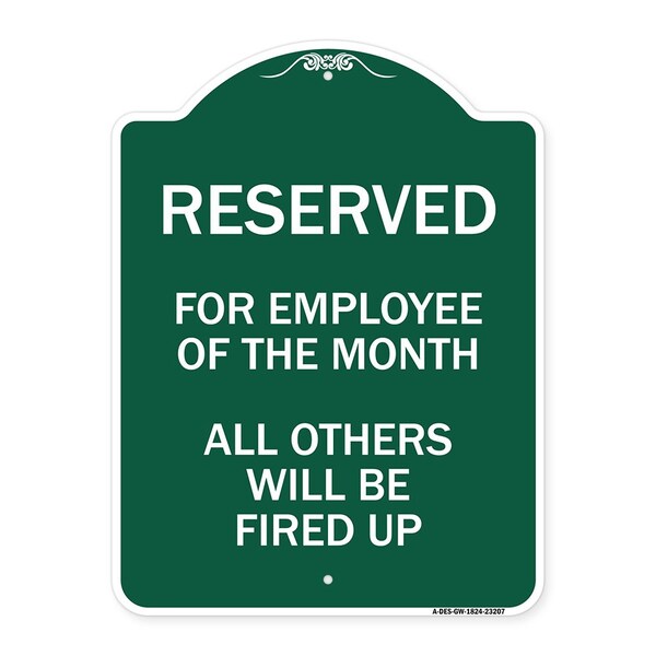 Reserved for Employee of Month All Others Fired Up Heavy-Gauge Alum Sign, 18" x 24", GW-1824-23207